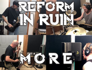 Reform in Ruin – “More” studio video